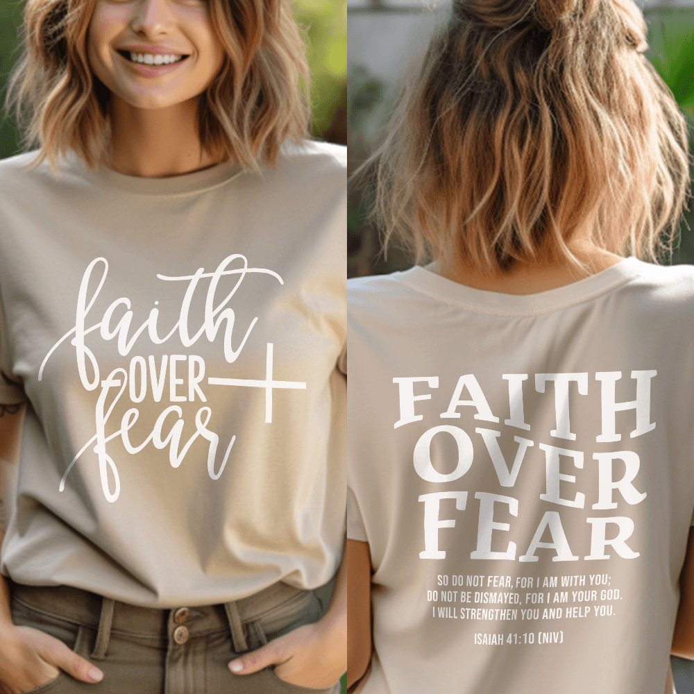 Faith Over Fear, Isaiah 41:10 T-Shirt