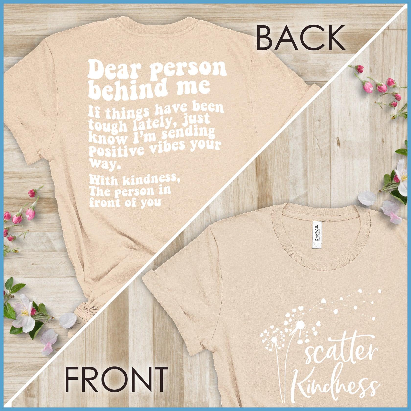 Dear Person Behind Me, Scatter Kindness Version 3 T-Shirt - Brooke & Belle