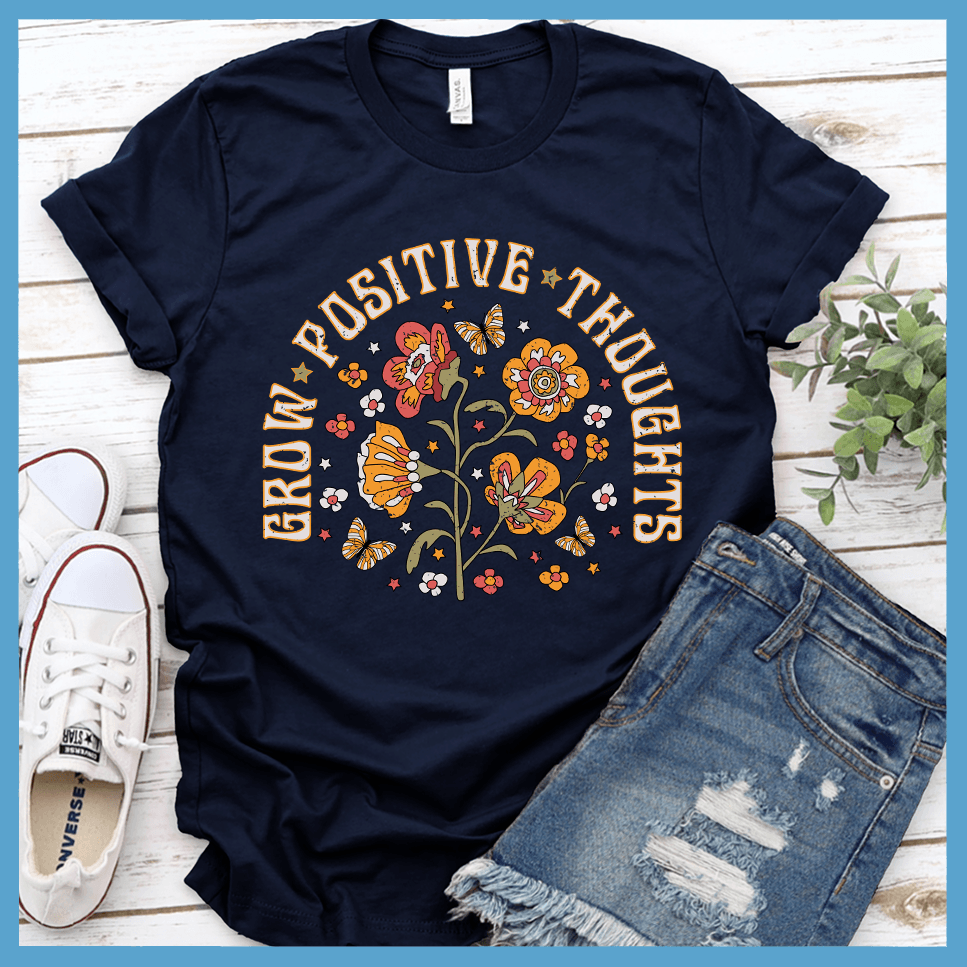 Grow Positive Thoughts T-Shirt Colored Edition