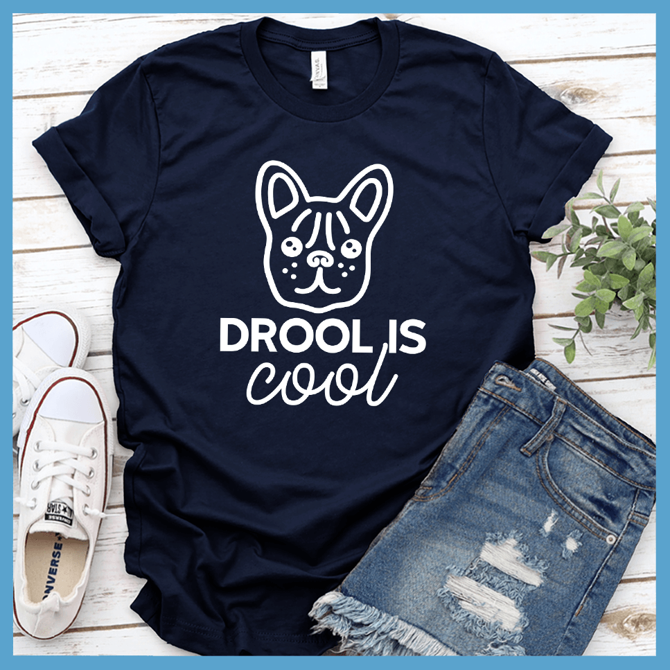 Drool Is Cool T-Shirt