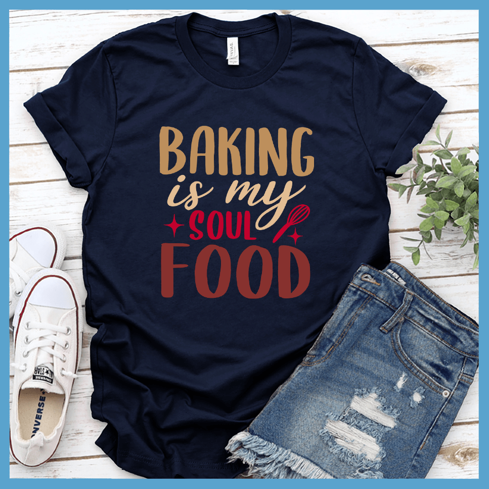 Baking Is My Soul Food T-Shirt Colored Edition