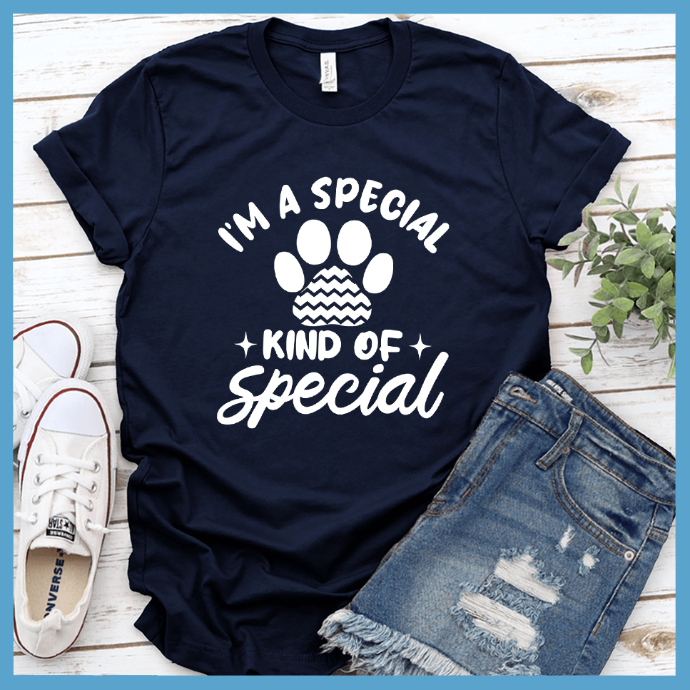 I'm a Special Kind of Special T-Shirt