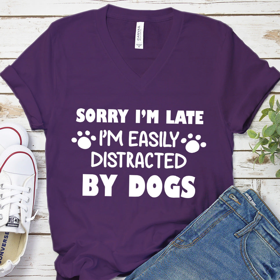 Sorry I’m Late, I’m Easily Distracted By Dogs V-Neck