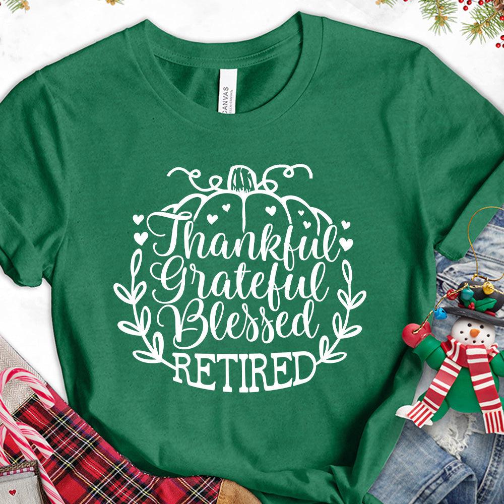 Thankful Grateful Blessed Retired T-Shirt - Brooke & Belle