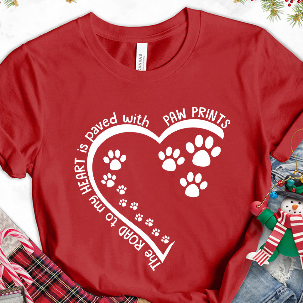 The Way To My Heart Is Paved With Paw Prints T Shirt