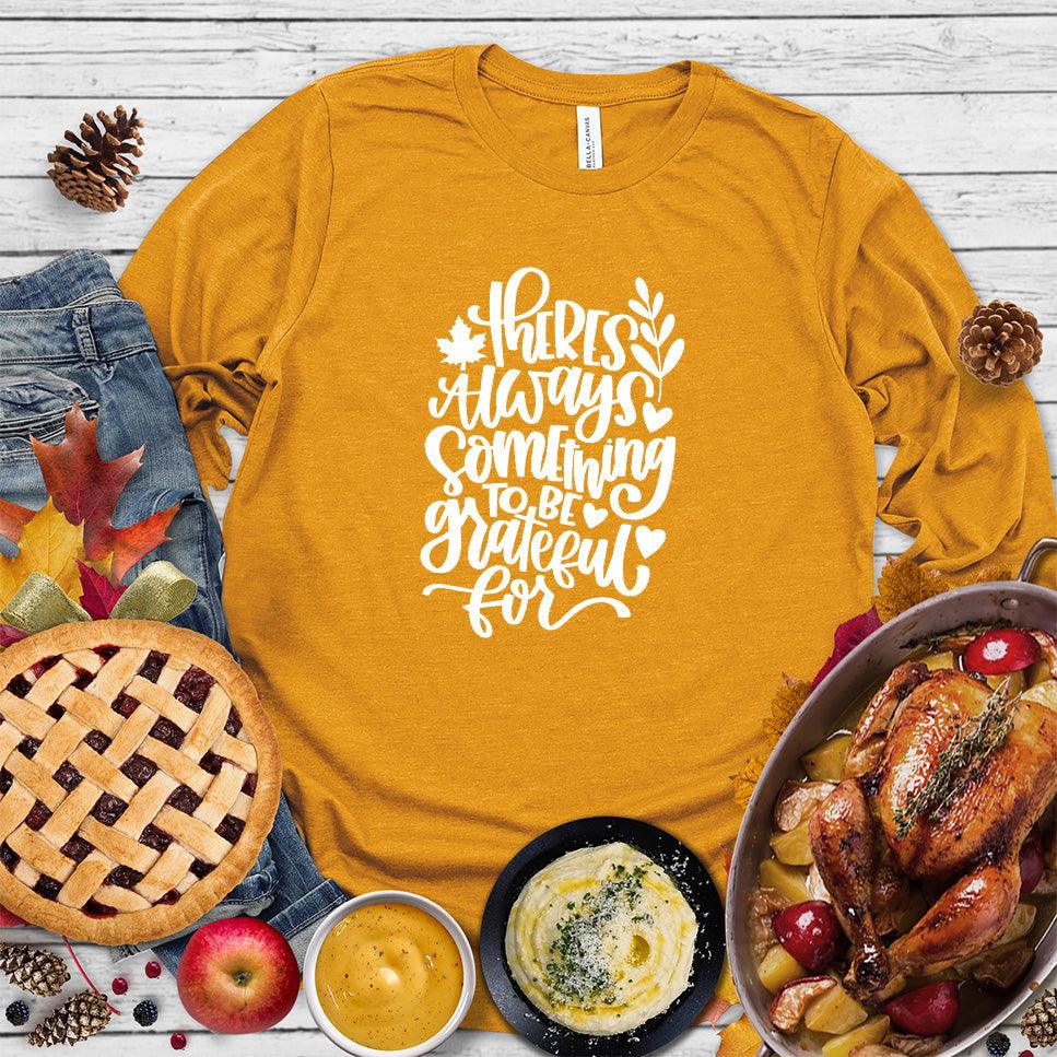 There's Always Something To Be Grateful For Long Sleeves - Brooke & Belle