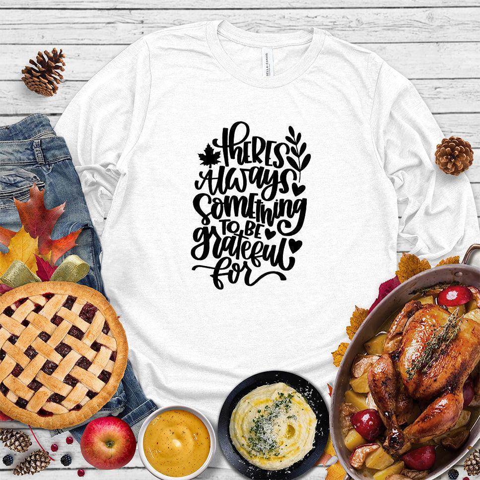 There's Always Something To Be Grateful For Long Sleeves - Brooke & Belle
