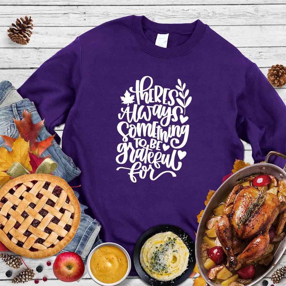 There's Always Something To Be Grateful For Sweatshirt - Brooke & Belle