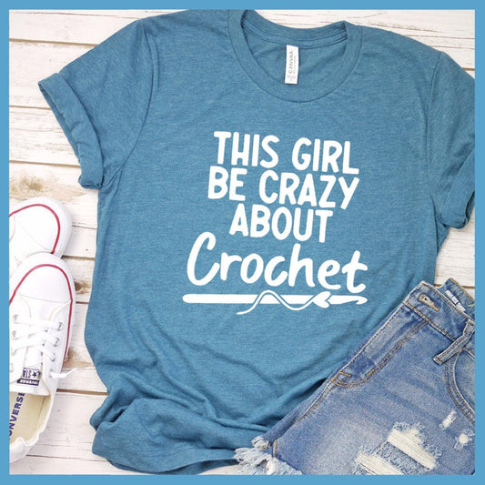 This Girl Be Crazy About Crochet T-Shirt - Brooke & Belle
