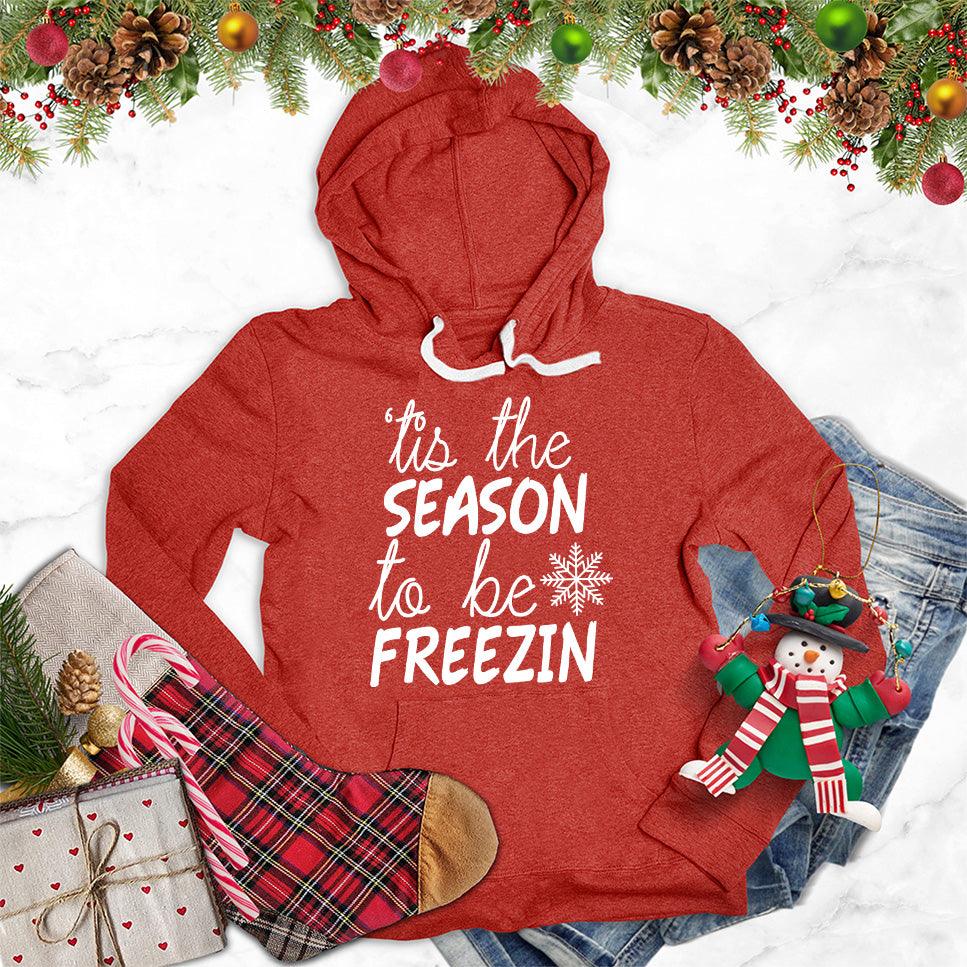 Tis The Season To Be Freezin Version 2 Hoodie - Brooke & Belle