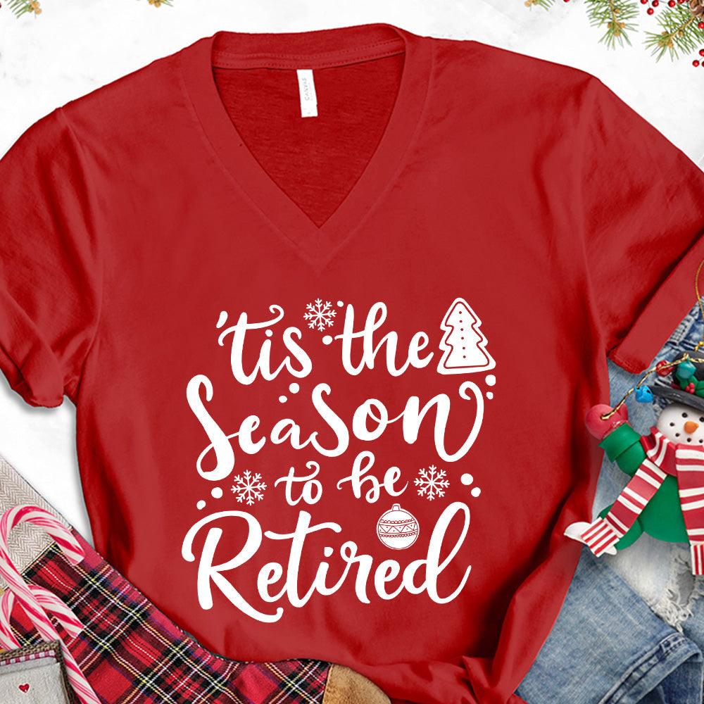 Tis The Season To Be Retired Version 2 V-Neck - Brooke & Belle