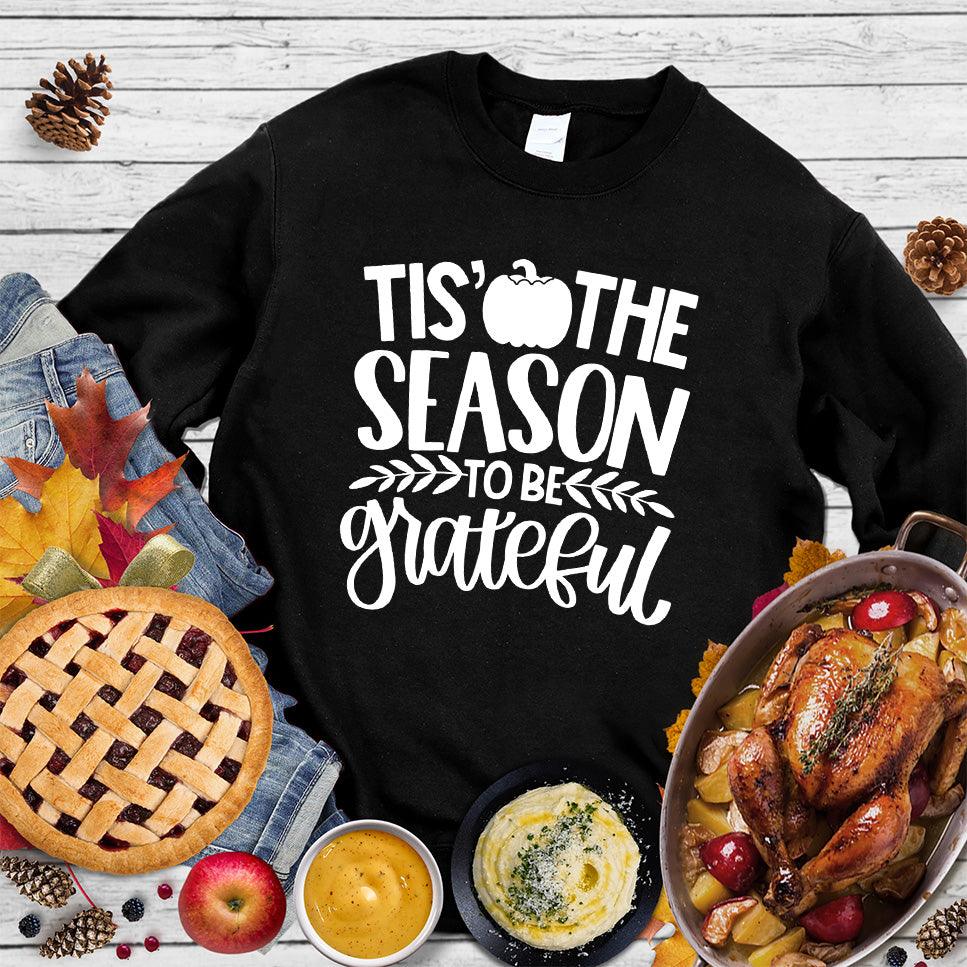 Tis' The Season To Be Grateful Version 2 Sweatshirt - Brooke & Belle