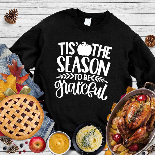 Tis' The Season To Be Grateful Version 2 Sweatshirt - Brooke & Belle