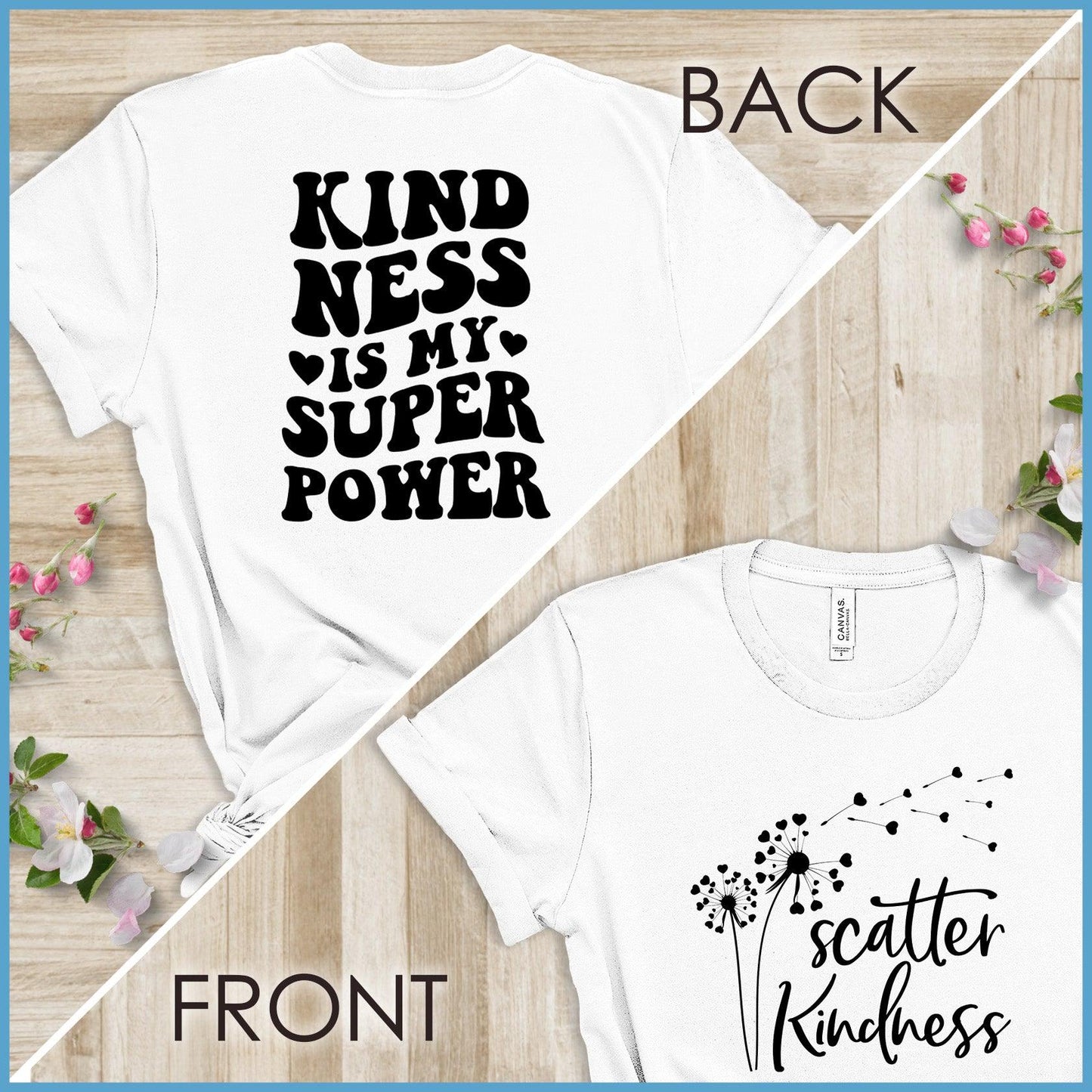 Kindness Is My Superpower, Scatter Kindness Version 3 T-Shirt