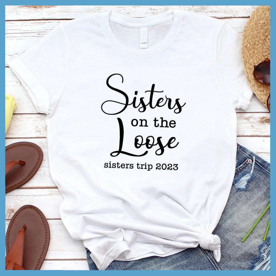 Sisters On The Loose 2023 Edition T-Shirt