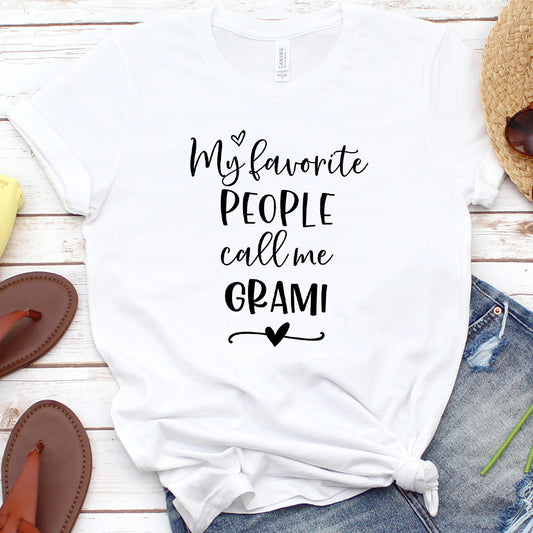 My Favorite People Call Me Grami T-Shirt