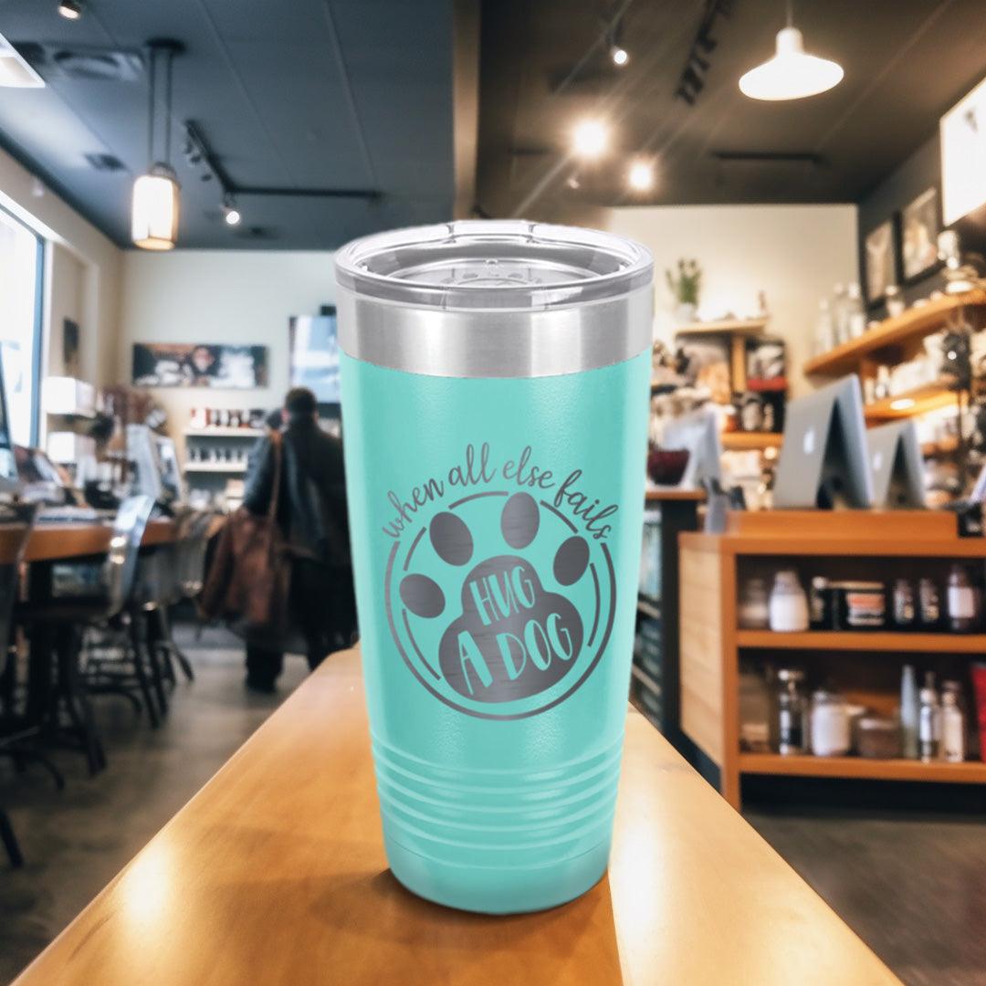 When All Else Fails Hug A Dog Tumbler - Brooke & Belle