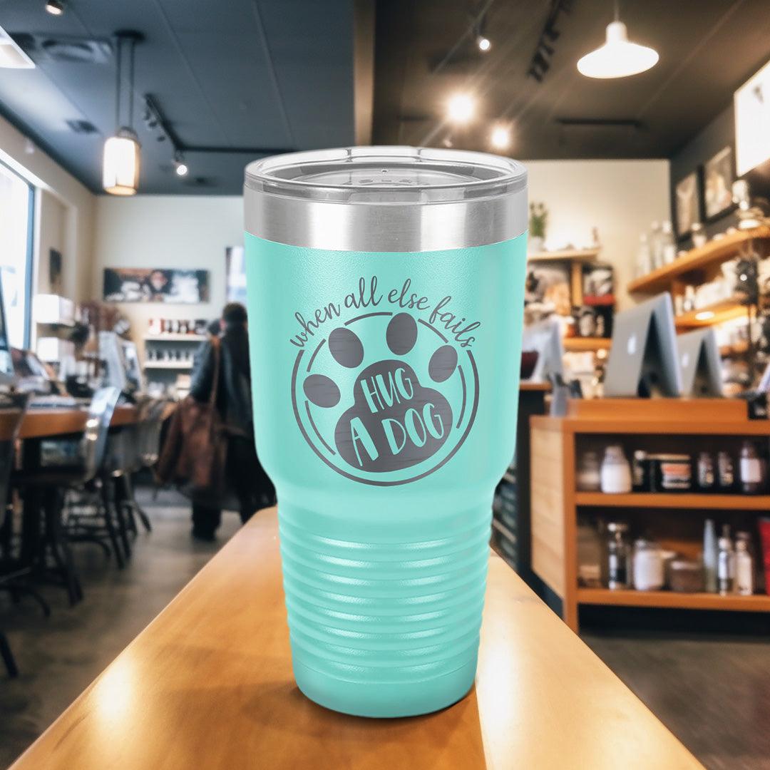 When All Else Fails Hug A Dog Tumbler - Brooke & Belle