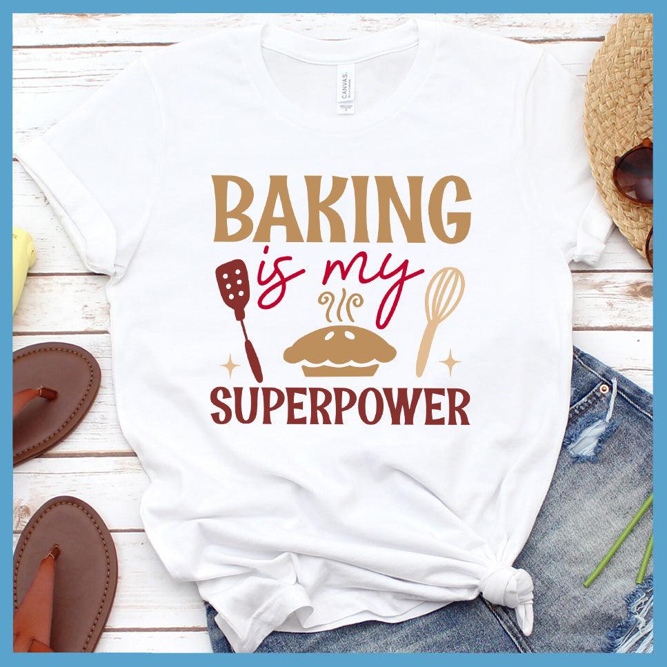 Baking Is My Superpower T-Shirt Colored Edition