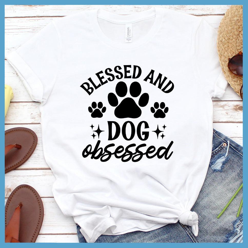 Blessed And Dog Obsessed Version 2 T-Shirt