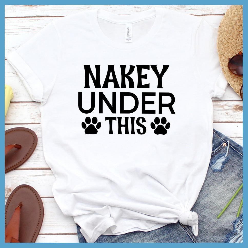 Nakey Under This T-Shirt