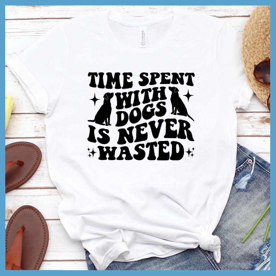 Time Spent With Dogs Is Never Wasted Retro T-Shirt