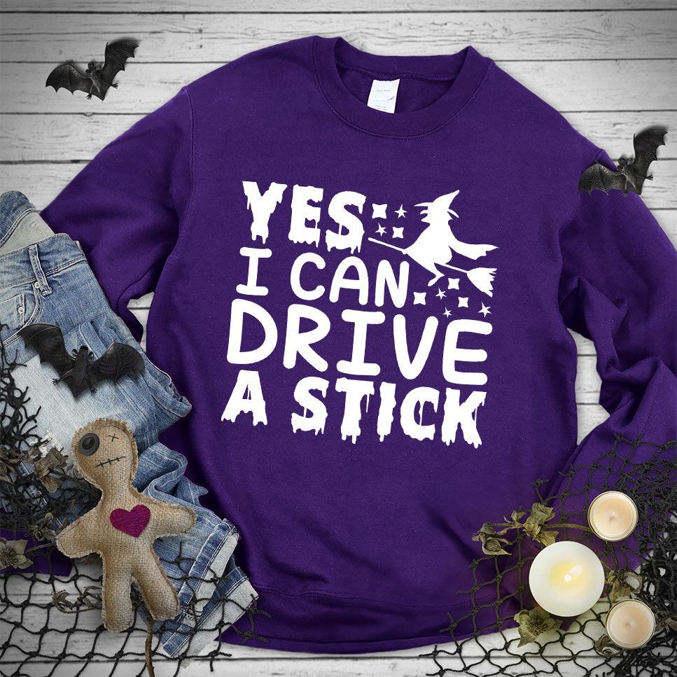 Yes I Can Drive A Stick Sweatshirt - Brooke & Belle