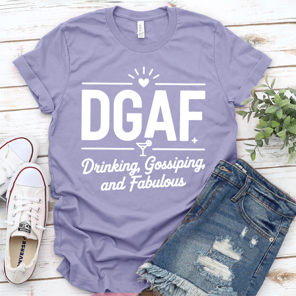 DGAF Drinking, Gossiping, And Fabulous T-Shirt - Dark Lavender - Brooke & Belle