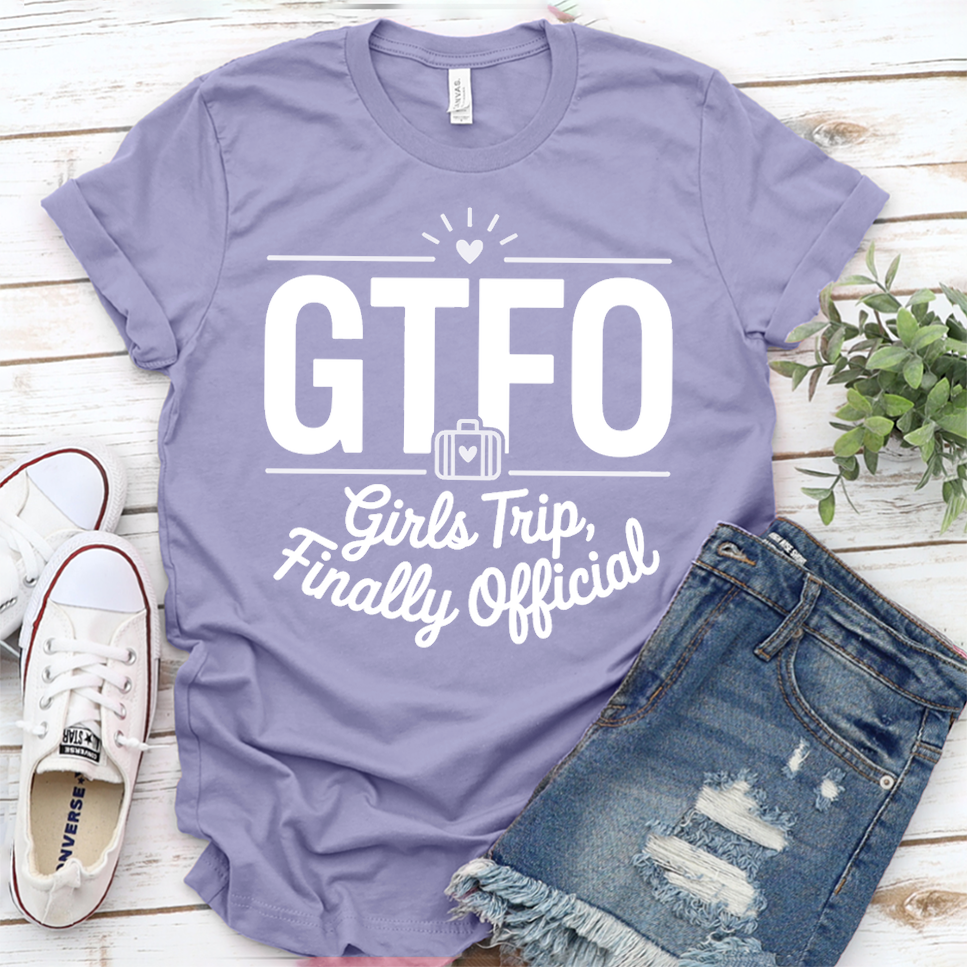 GTFO Girls Trip, Finally Official T-Shirt - Dark Lavender - Brooke & Belle