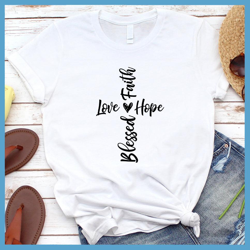 Faith Hope Love Blessed T-Shirt - Brooke & Belle
