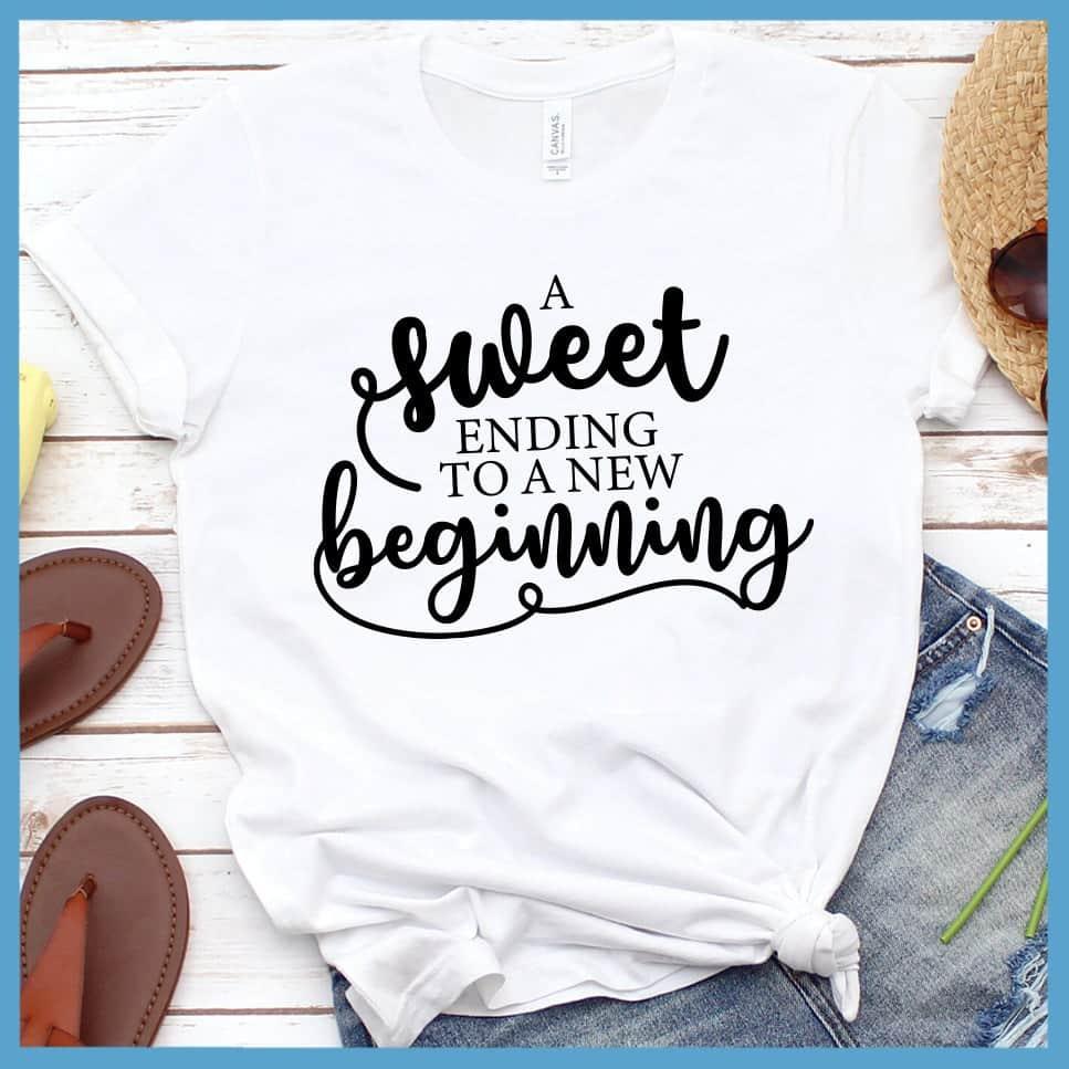A Sweet Ending To A New Beginning T-Shirt - Brooke & Belle