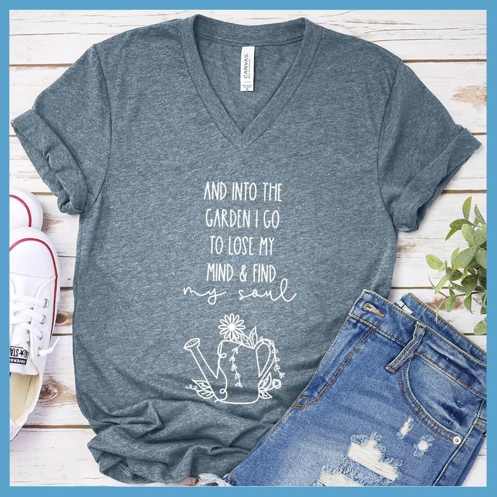 And Into The Garden I Go To Lose My Mind & Find My Soul V-Neck - Brooke & Belle