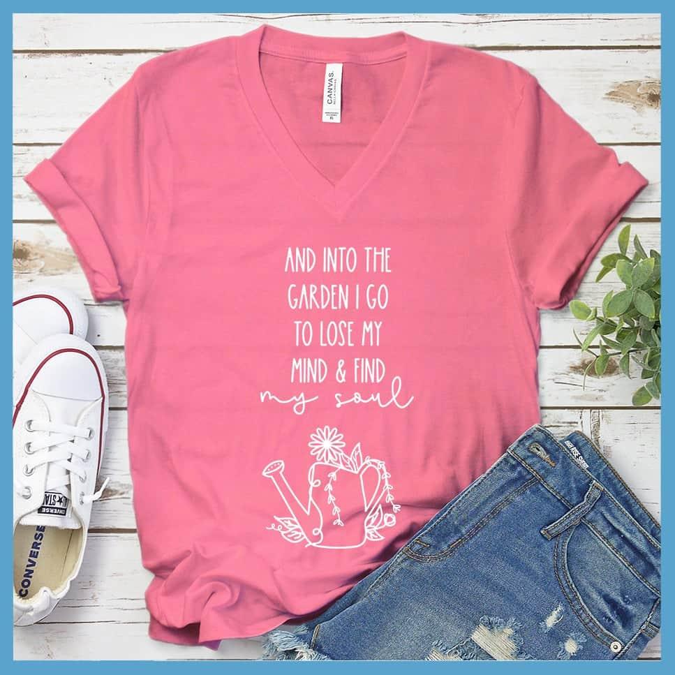 And Into The Garden I Go To Lose My Mind & Find My Soul V-Neck - Brooke & Belle