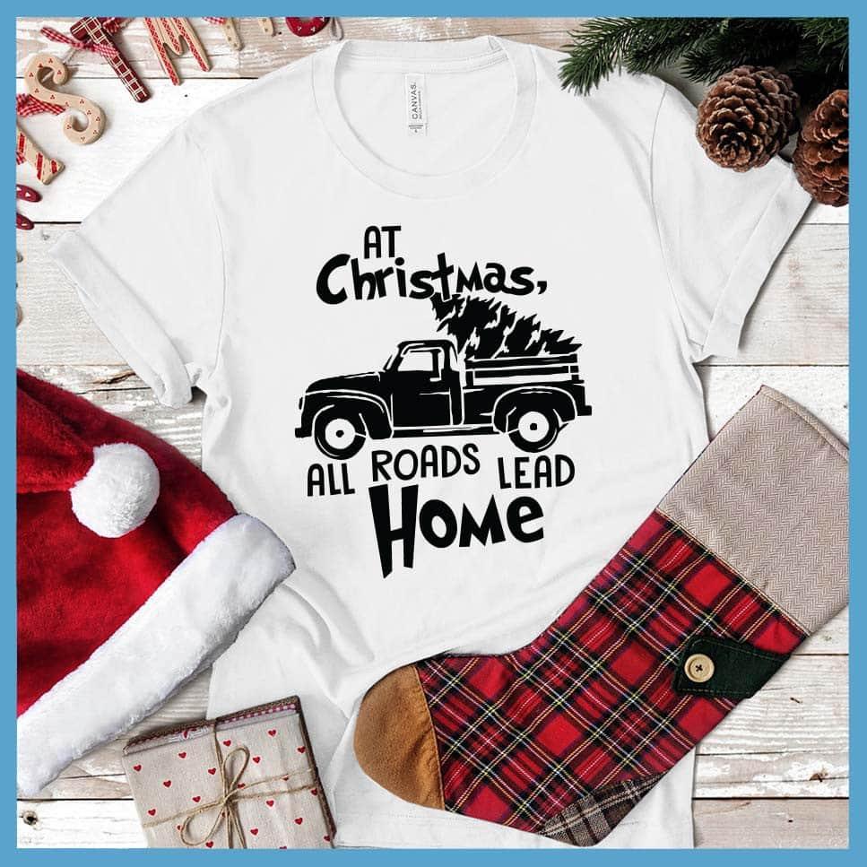At Christmas, All Roads Lead Home T-Shirt - Brooke & Belle