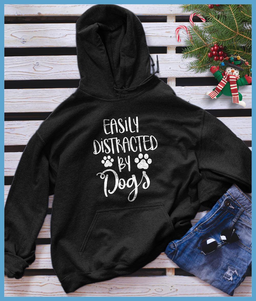 Easily Distracted By Dogs Hoodie - Brooke & Belle