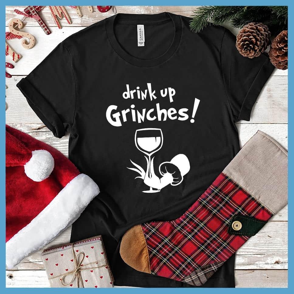 Drink Up Grinches Matching Christmas Family T-Shirt