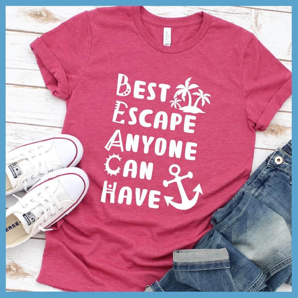 Best Escape Anyone Can Have T-Shirt - Brooke & Belle