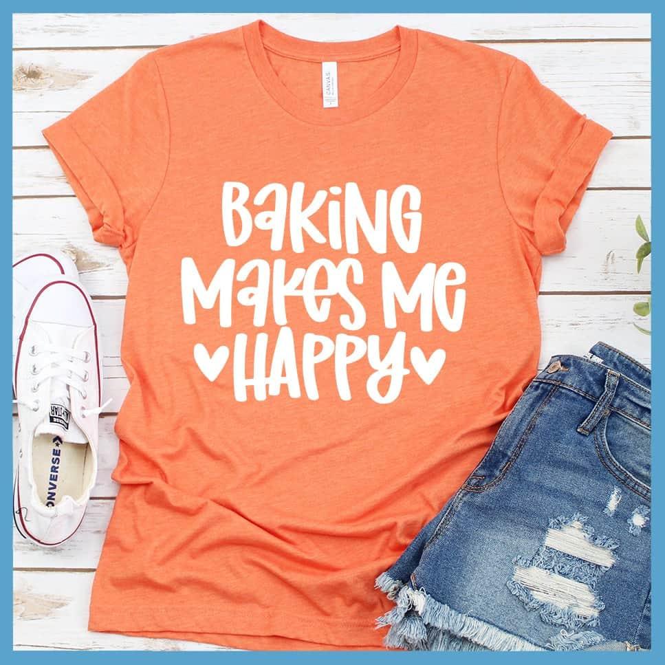 Baking Makes Me Happy T-Shirt - Brooke & Belle