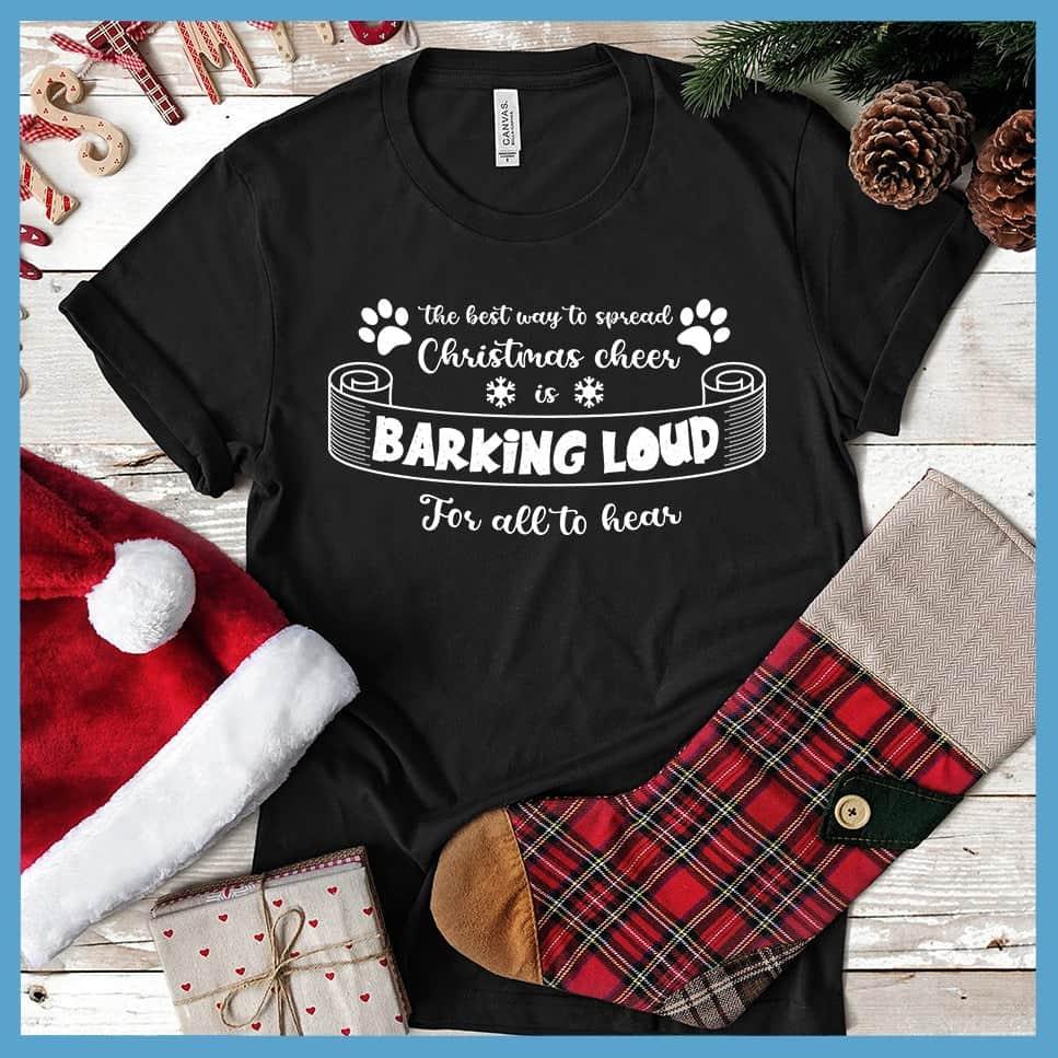 Barking Loud For All To Hear T-Shirt - Brooke & Belle