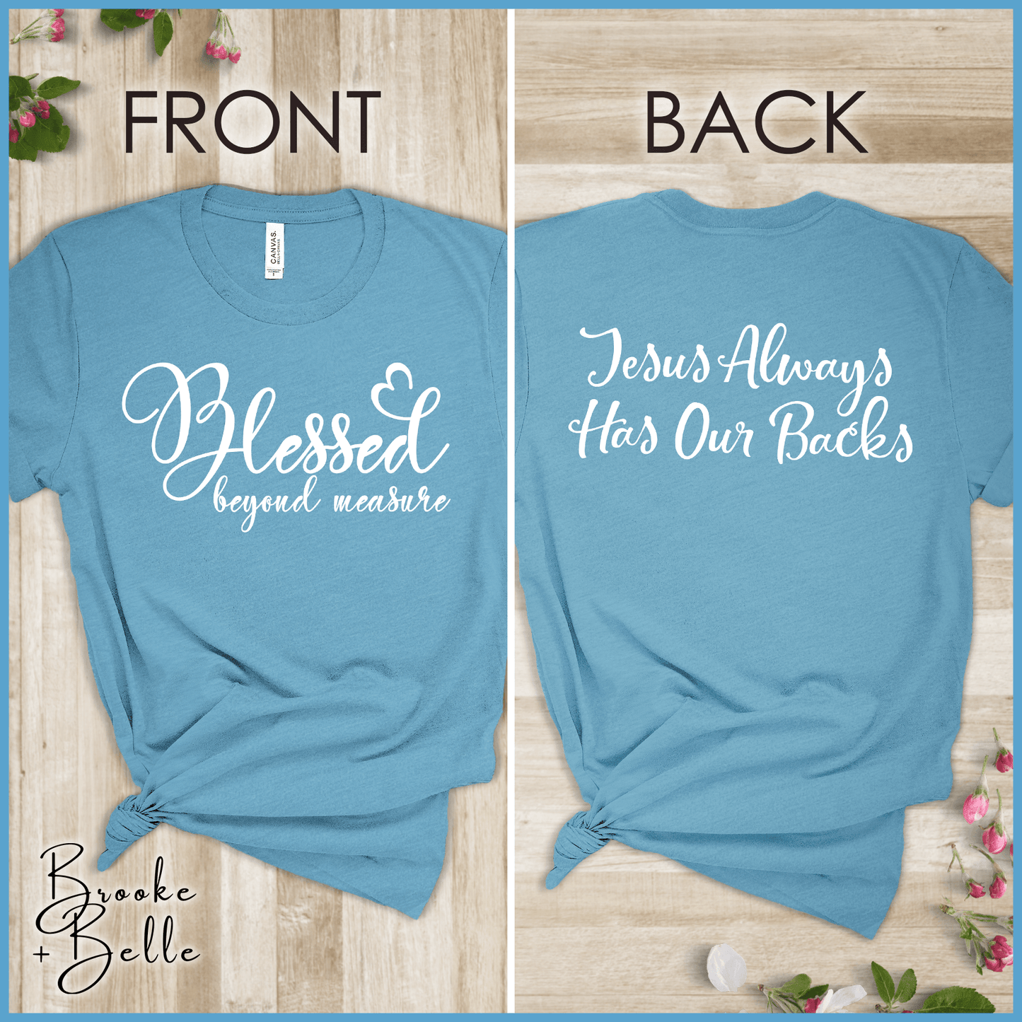 Blessed Beyond Measure, Jesus Has Our Backs T-Shirt - Brooke & Belle