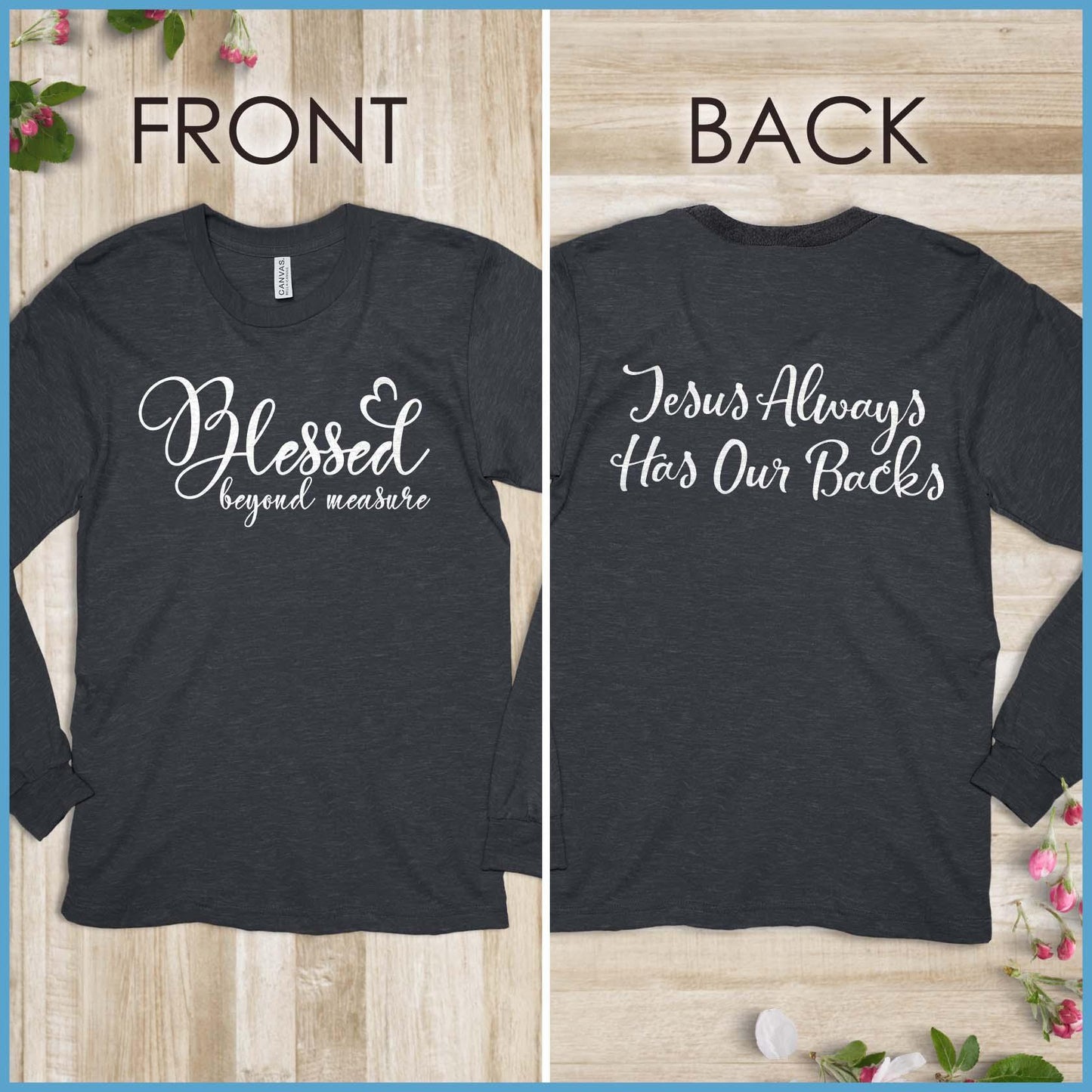 Blessed Beyond Measure, Jesus Has Our Backs Long Sleeves - Brooke & Belle
