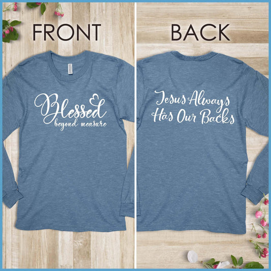 Blessed Beyond Measure, Jesus Has Our Backs Long Sleeves - Brooke & Belle