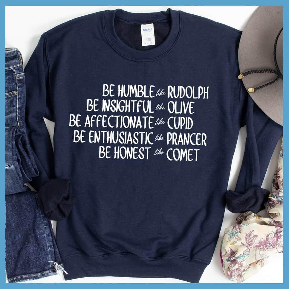 Be Like Santa's Reindeers Version 2 Sweatshirt