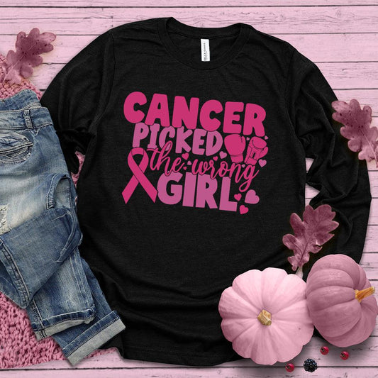 Cancer Picked The Wrong Girl Colored Edition Long Sleeves - Brooke & Belle
