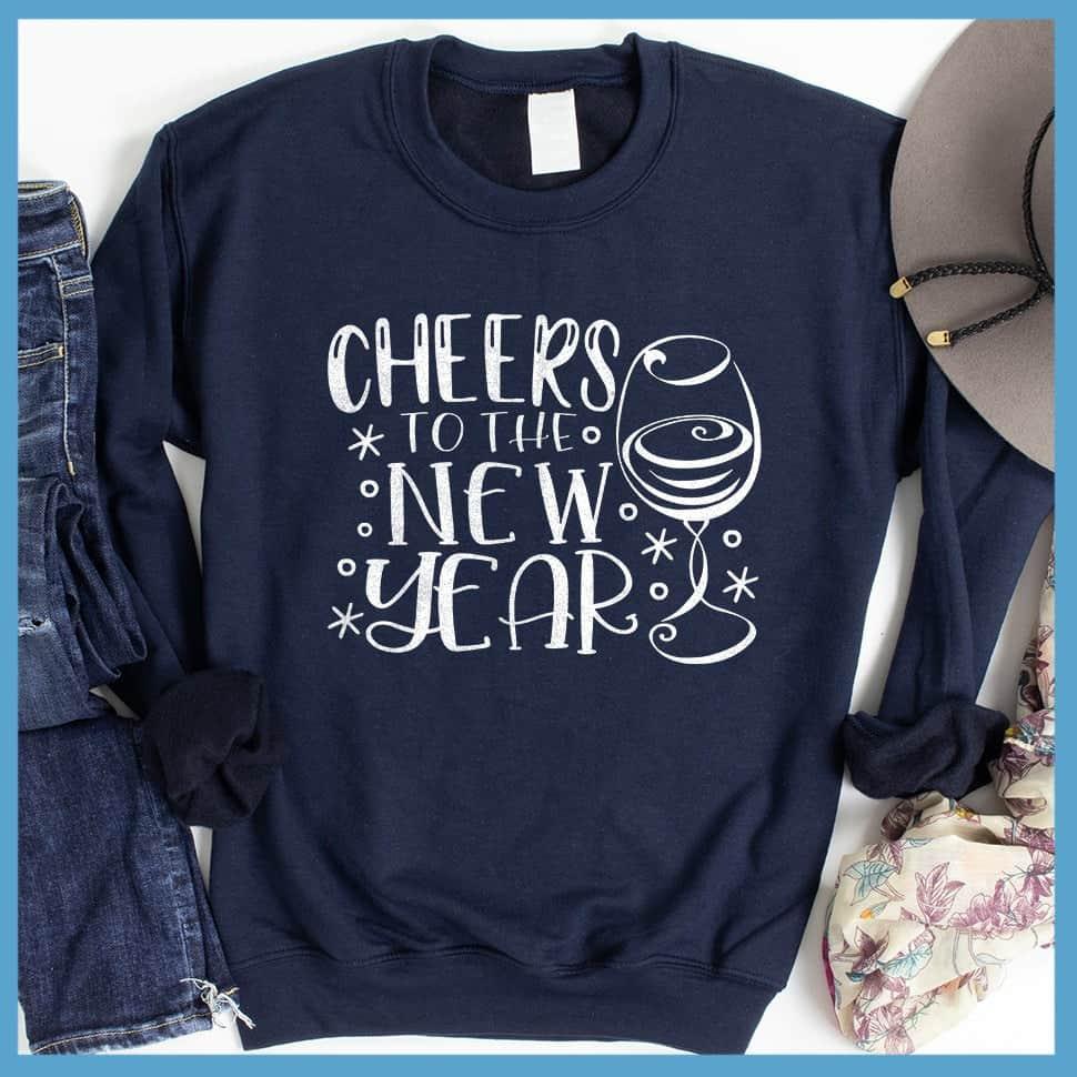 Cheers To The New Year Sweatshirt
