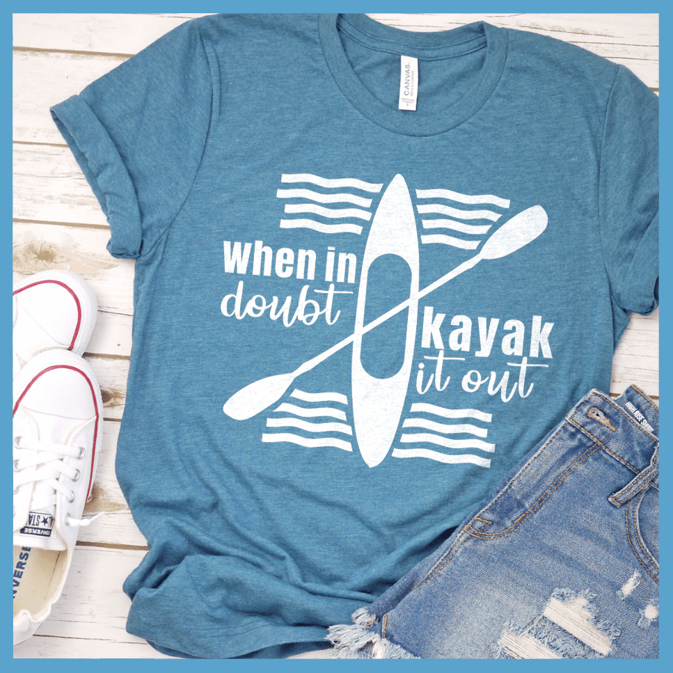 When In Doubt Kayak It Out T-Shirt - Brooke & Belle