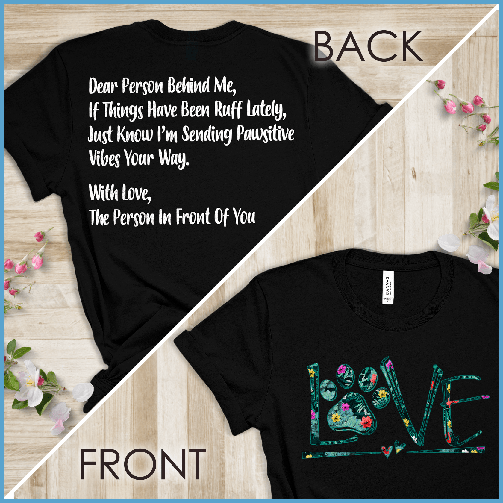 Dog Love Floral, Dear Person Behind Me T-Shirt - Brooke & Belle