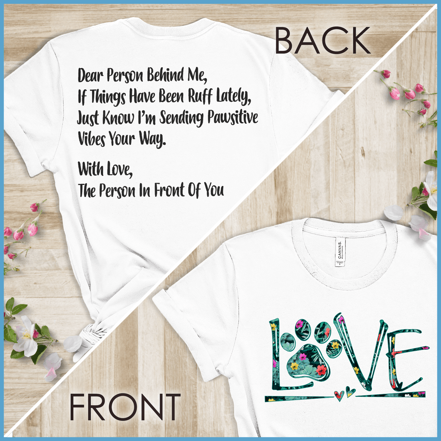 Dog Love Floral, Dear Person Behind Me T-Shirt - Brooke & Belle