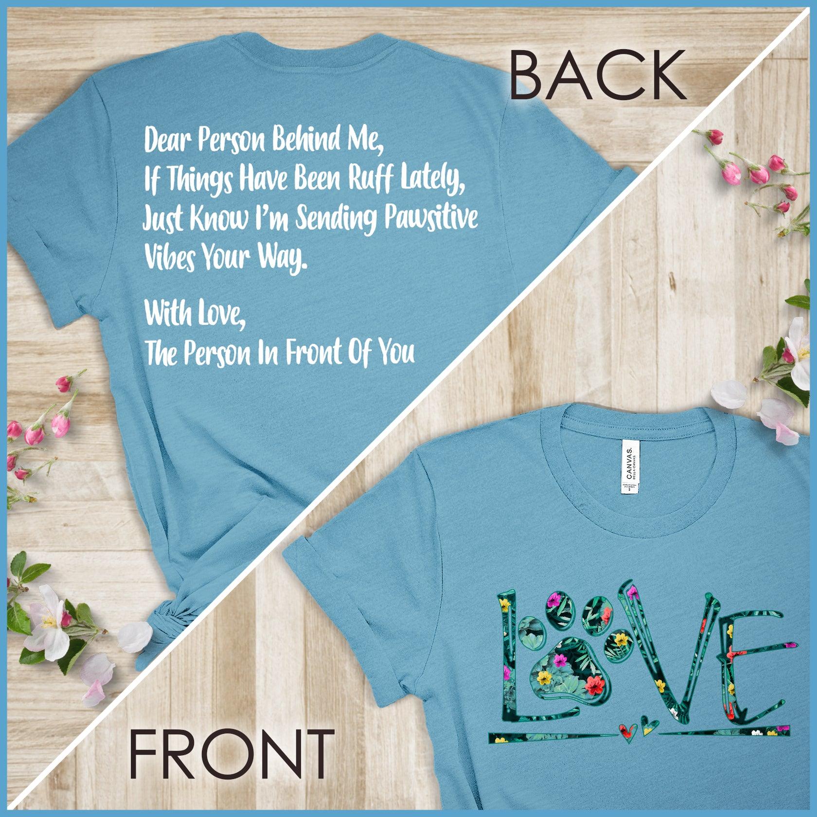 Dog Love Floral, Dear Person Behind Me T-Shirt - Brooke & Belle