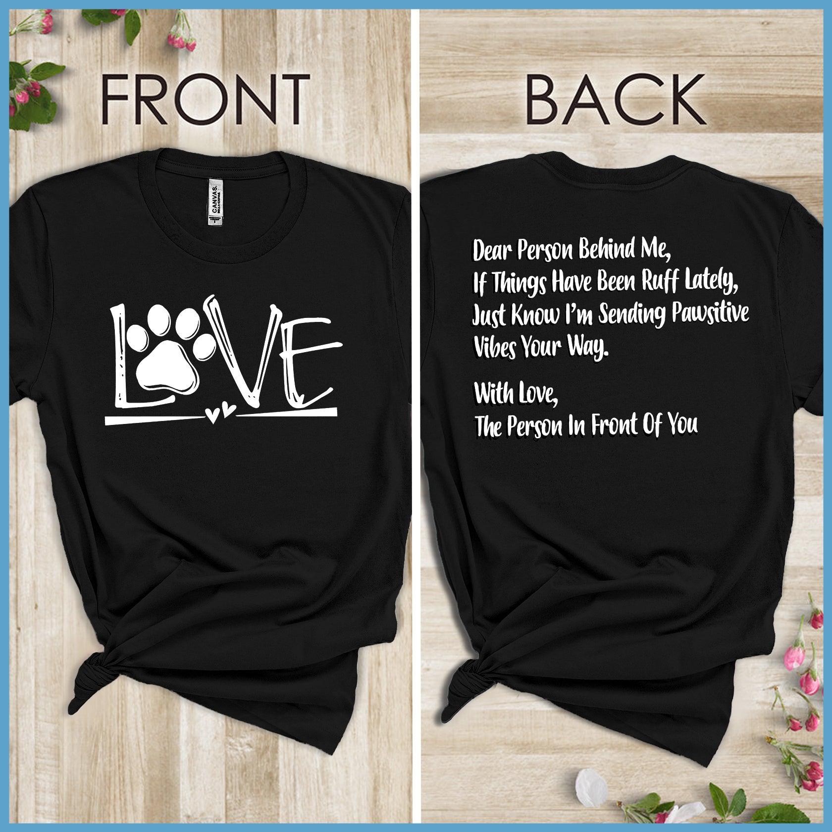Dog Love, Dear Person Behind Me T-Shirt - Brooke & Belle